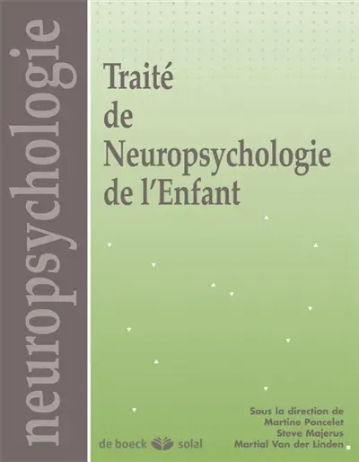 Traité de neuropsychologie de l'enfant