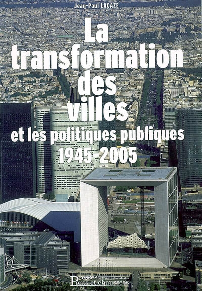 La transformation des villes et les politiques urbaines : 1945-2005