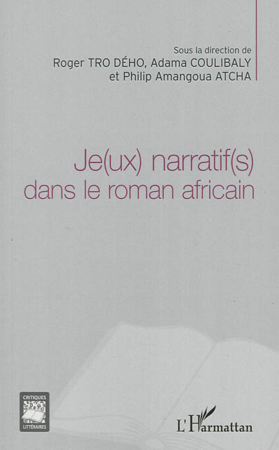 Je(ux) narratif(s) dans le roman africain