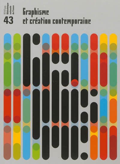 Revue de la Bibliothèque nationale de France, n° 43. Graphisme et création contemporaine