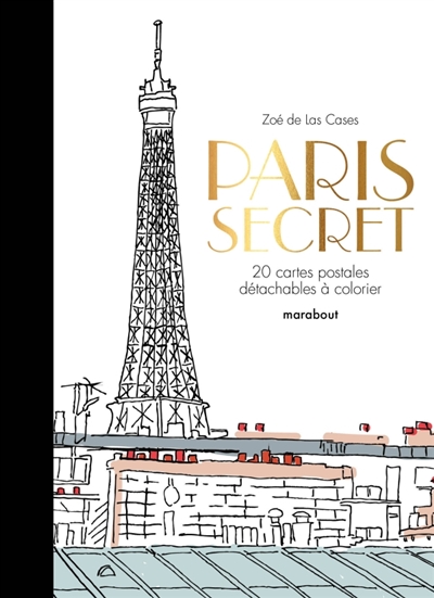 Paris secret : 20 cartes postales détachables à colorier
