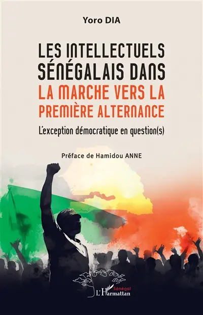 Les intellectuels sénégalais dans la marche vers la première alternance : l'exception démocratique en question(s)