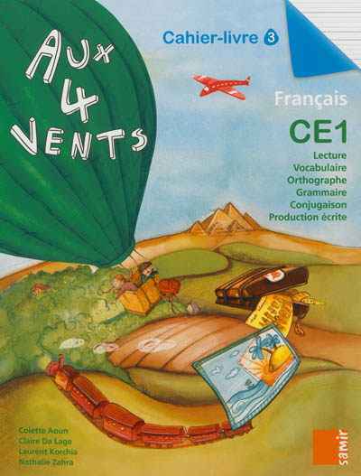 Aux 4 vents, français CE1 : cahier-livre. Vol. 3