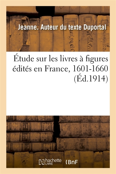 Etude sur les livres à figures édités en France, 1601-1660