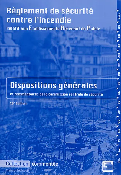 Règlement de sécurité contre l'incendie relatif aux établissements recevant du public : dispositions générales et commentaires officiels : commentaires-jurisprudence