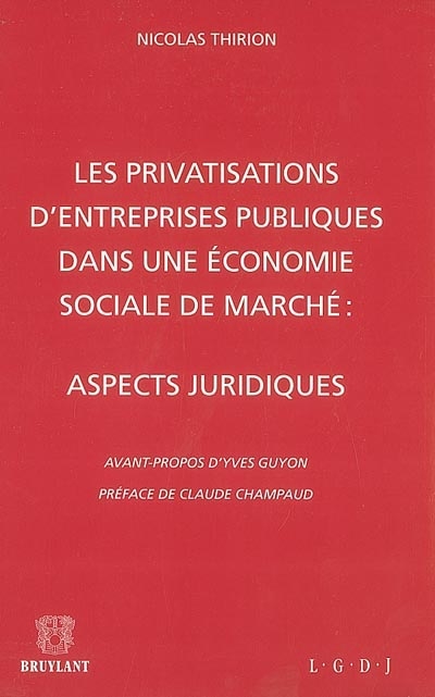 Les privatisations d'entreprises publiques dans une économie sociale de marché : aspects juridiques