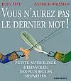 Vous n'aurez pas le dernier mot ! : petite anthologie des plus belles reparties