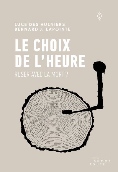 Le choix de l'heure : Ruser avec la mort ?