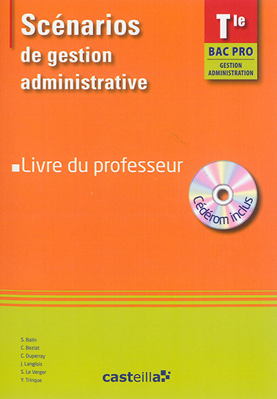 Scénarios de gestion administrative, terminale bac pro gestion administration : livre du professeur