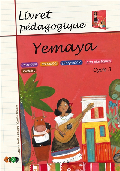 Yemaya, cycle 3 : livret pédagogique : musique, espagnol, géographie, arts plastiques, histoire