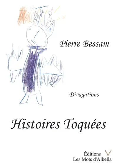 Histoires toquées : divagations