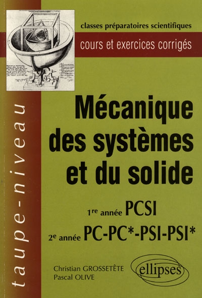 Mécanique des systèmes et du solide, 1re année, 2e année PC, PC*, PSI, PSI* : cours et exercices corrigés
