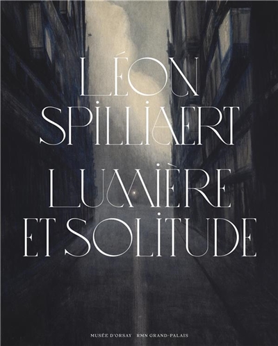 Léon Spilliaert : lumière et solitude : 1881-1946