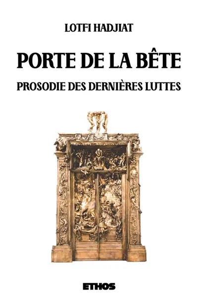 Porte de la Bête : Prosodie des dernières luttes