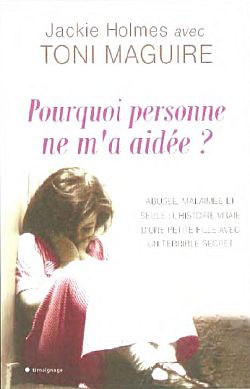 Pourquoi personne ne m'a aidée ?