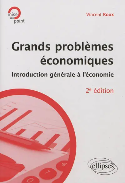 Grands problèmes économiques : introduction générale à l'économie