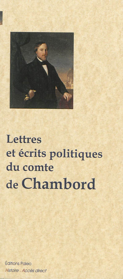 Lettres et écrits politiques du comte de Chambord