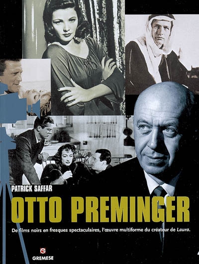 Otto Preminger : des films noirs en fresques spectaculaires, l'oeuvre multiforme du créateur de Laura