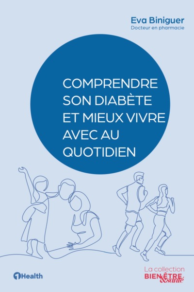 Comprendre son diabète et mieux vivre avec au quotidien