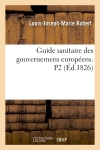 Guide sanitaire des gouvernemens européens. P2 (Ed.1826)