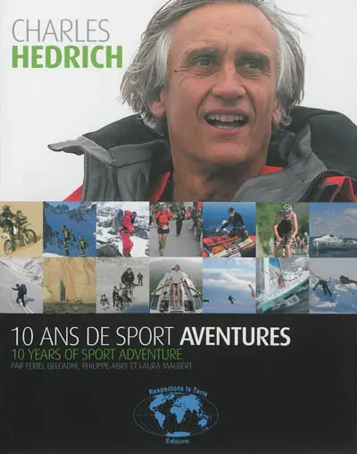 Charles Hedrich : 10 ans de sport et d'aventures. Charles Hedrich : 10 years of sport adventure