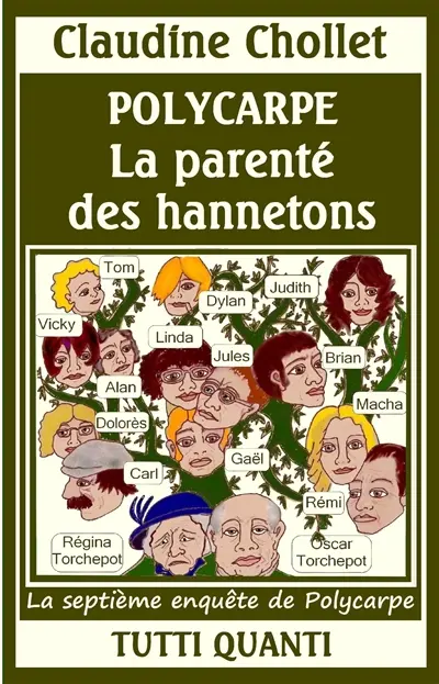 Polycarpe. Vol. 7. La parenté des hannetons