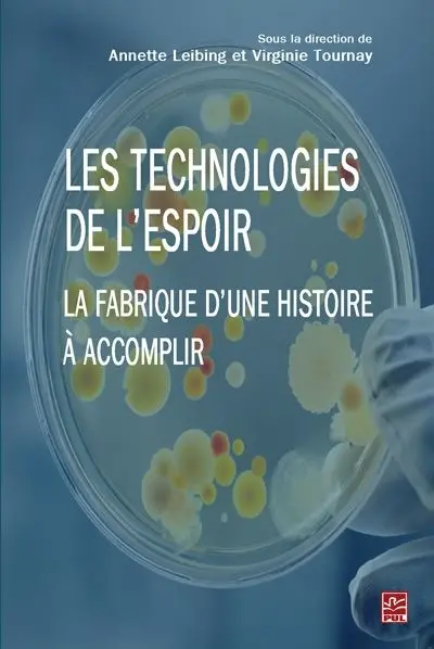 Les technologies de l'espoir : la fabrique d'une histoire à accomplir