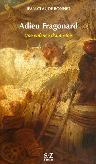 Adieu Fragonard : une enfance d'autrefois