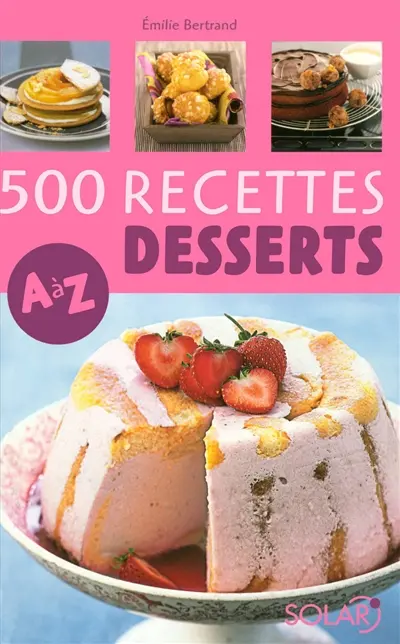 500 recettes desserts de A à Z