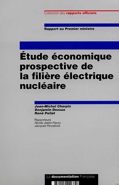 Etude économique prospective de la filière électrique nucléaire : rapport au Premier ministre