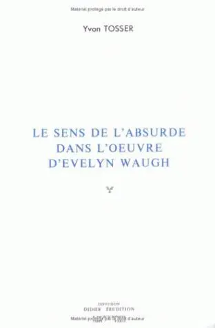 Le sens de l'absurde dans l'oeuvre d'Evelyn Waugh