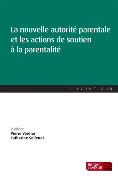 La nouvelle autorité parentale et les actions de soutien à la parentalité