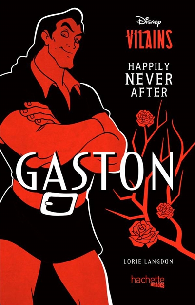 Disney vilains : happily never after. Gaston