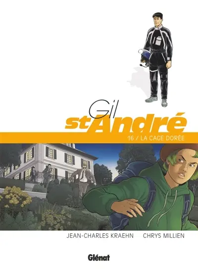 Gil St-André. Vol. 16. La cage dorée