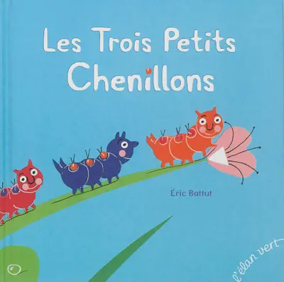 Les trois petits chenillons