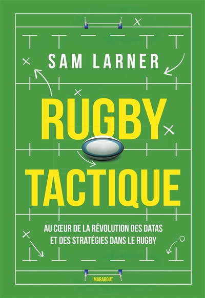 Rugby tactique : au coeur...