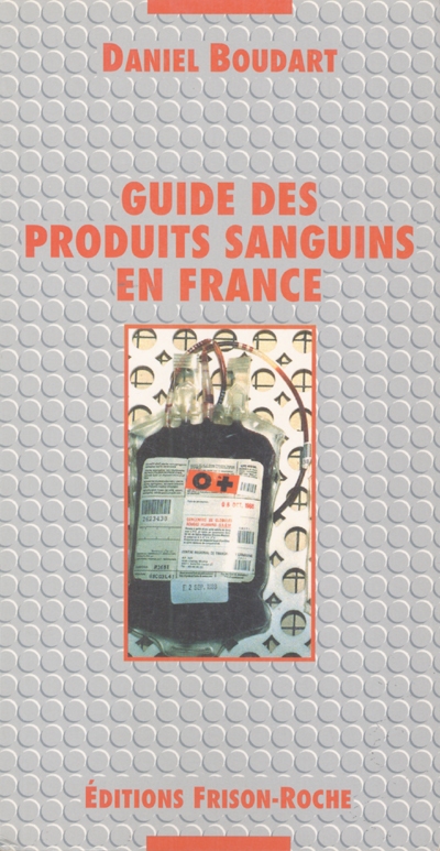 Guide des produits sanguins en France : 1992