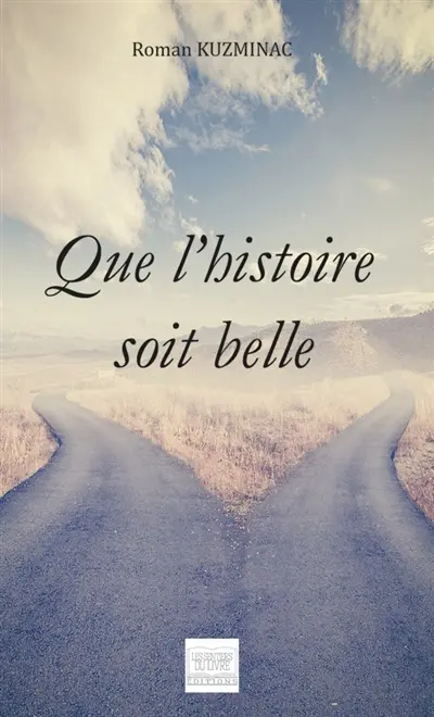 Que l'histoire soit belle