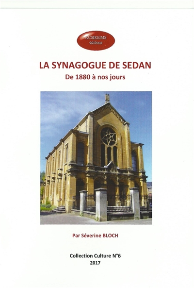 La synagogue de Sedan : de 1880 à nos jours