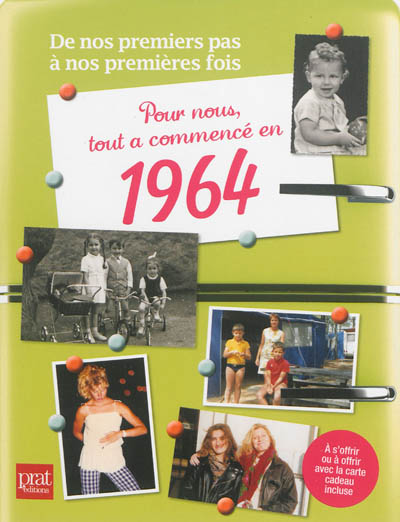 Pour nous, tout a commencé en 1964