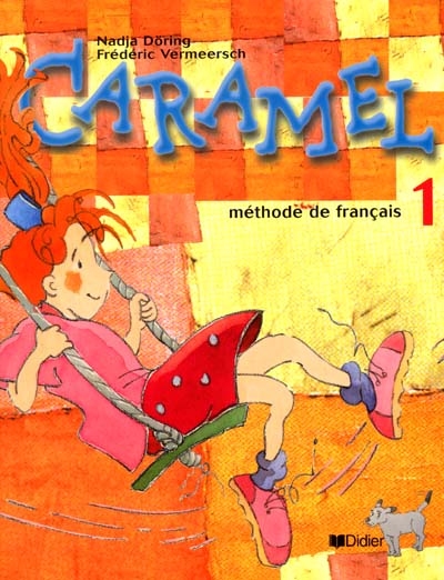 Caramel : méthode de français, livre de l'élève 1