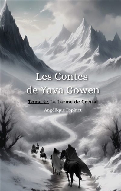 Les contes de Yava Gowen : Tome 2 : La Larme de Cristal