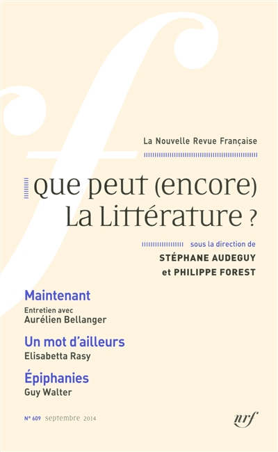 Nouvelle revue française, n° 609. Que peut (encore) la littérature ?