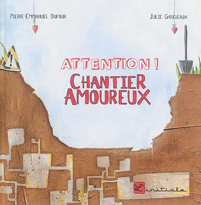 Attention ! Chantier amoureux