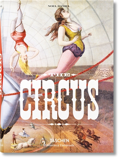 The circus : 1870s-1950s