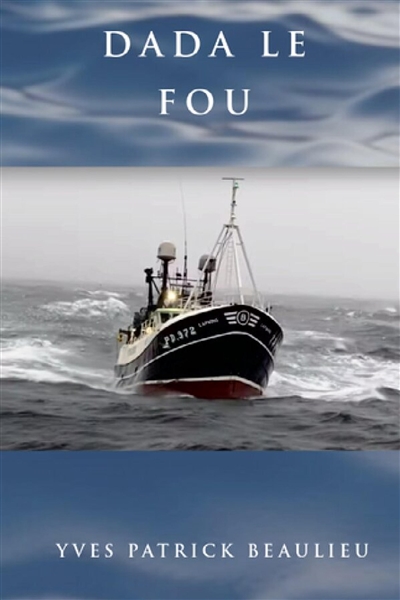 Dada le fou : ABITIBI