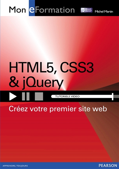 HTML5, CSS3 & jQuery : créez votre premier site web