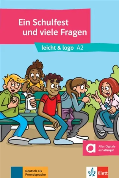 Ein Schulfest und viele Fragen : Deutsch als Fremdsprache : A2