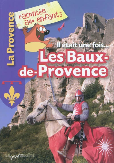Il était une fois... Les Baux-de-Provence