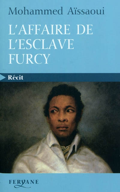 L'affaire de l'esclave Furcy : récit